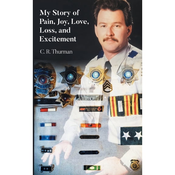 My Story of Pain, Joy, Love, Loss, and Excitement, (Paperback)