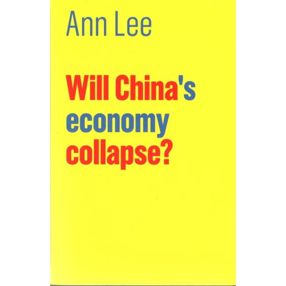Pre-Owned Will China's Economy Collapse? (Paperback) 1509520147 9781509520145
