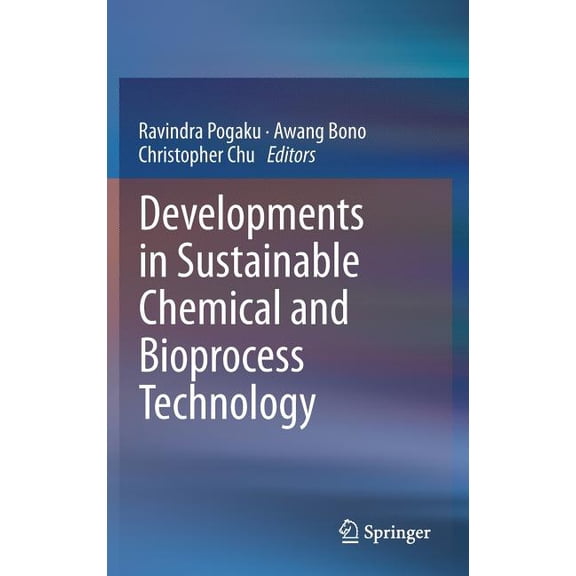 Developments in Sustainable Chemical and Bioprocess Technology, (Hardcover)