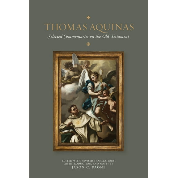 Thomas Aquinas: Selected Commentaries on the Old Testament, (Hardcover)
