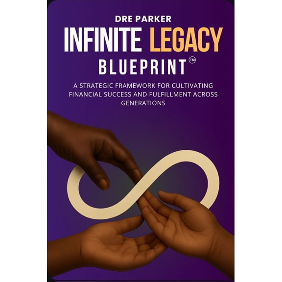 Infinite Legacy Blueprint