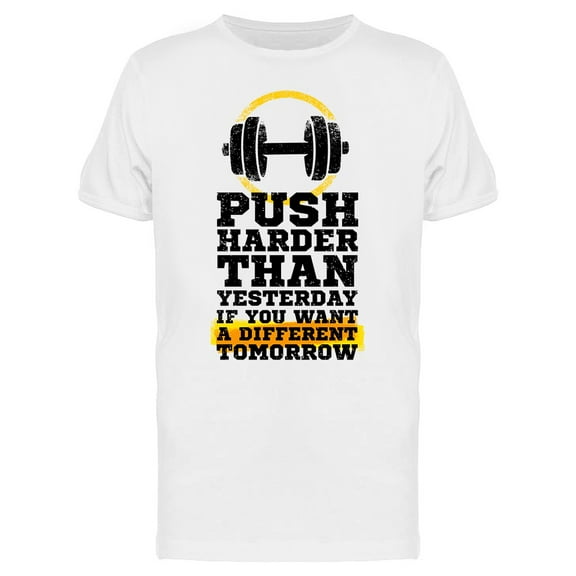 Push Harder Phrase T-Shirt Men -Image by Shutterstock, Male 3X-Large