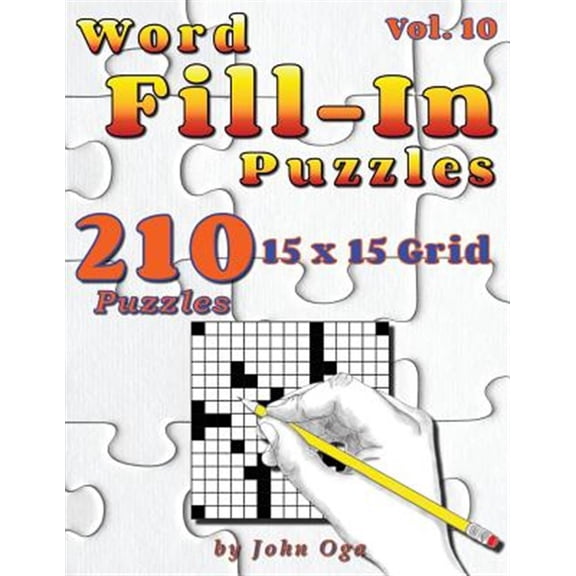 Pre-Owned Word Fill-In Puzzles: Fill In Puzzle Book, 210 Puzzles: Vol. 10 (Paperback) by John Oga