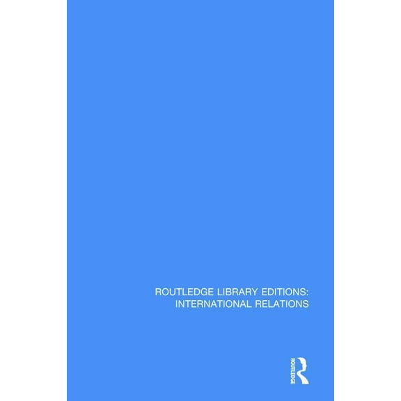 Routledge Library Editions: Internationa The Religious Foundations of Internationalism: A Study in International Relations Through the Ages, Book 1, (Hardcover)