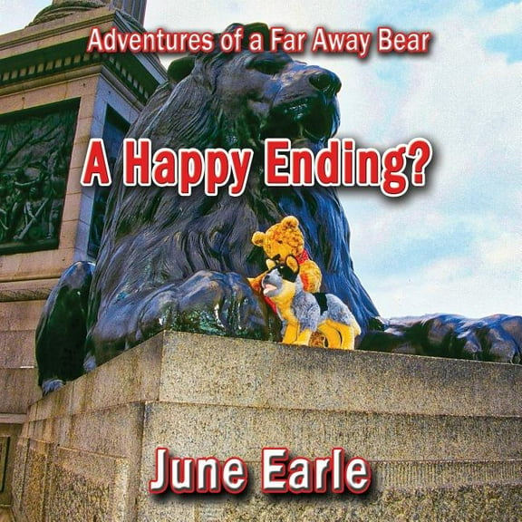 Adventures of a Far Away Bear: Book 9 - A Happy Ending?, (Paperback)