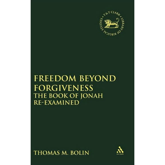 Library of Hebrew Bible/Old Testament St Freedom Beyond Forgiveness, Book 236, (Hardcover)