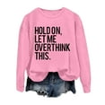 thumbnail image 3 of Women's Sweatshirts 2025 Hold On Let Me Overthink This Sweatshirt Long Sleeve Crewneck Pullover Sweatshirt for Women, 3 of 5