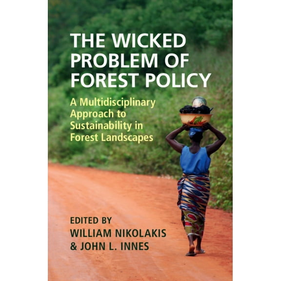 The Wicked Problem of Forest Policy, (Hardcover)