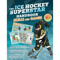The Ice Hockey Superstar Handbook - Skills and Games: The ultimate activity book for young ice hockey players (Age 8 ), (Paperback)