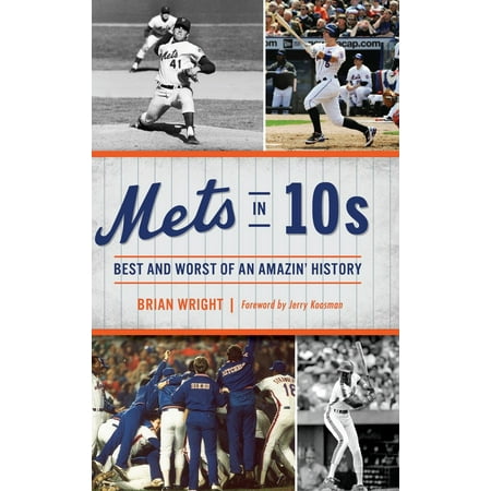 Mets in 10s : Best and Worst of an Amazin' (Best Mustaches In History)