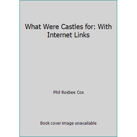 What Were Castles for: With Internet Links [Library Binding - Used]