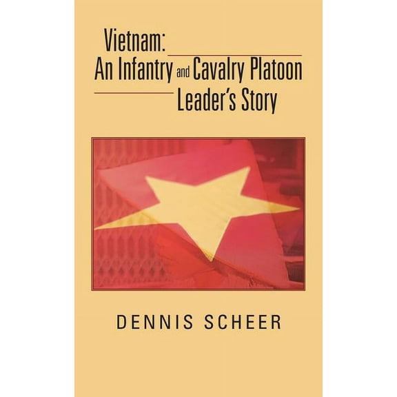 Vietnam: An Infantry and Cavalry Platoon Leader's Story, (Paperback)