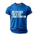 thumbnail image 4 of My Life Feels like A Test I Didn't Study for Graphic Tees Men Summer Short Sleeve Crewneck Funny Quote T Shirts, 4 of 4