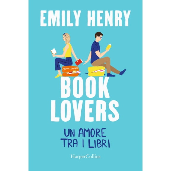Isabella Polli,Emily Henry Book lovers. Un amore tra i libri (Paperback)