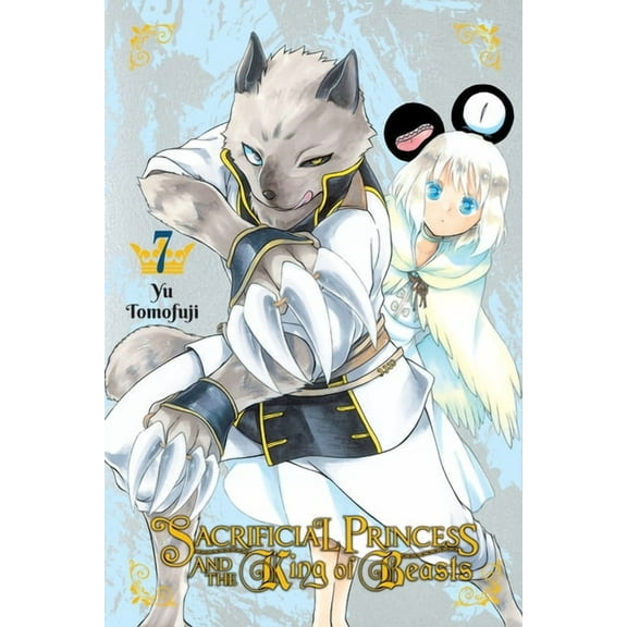 Sacrificial Princess and the King of Beasts: Sacrificial Princess and the King of Beasts, Vol. 7 (Series #7) (Paperback)