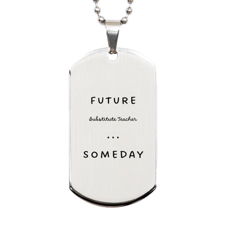 Substitute Teacher Engraved Silver Dog Tag - Future Educator Gift Idea for Graduation, Birthday, Christmas - Inspirational Confidence
