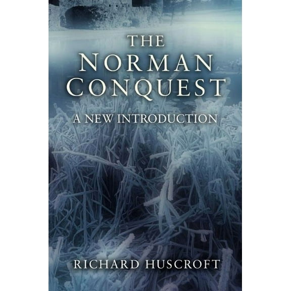 The Norman Conquest: A New Introduction, (Paperback)
