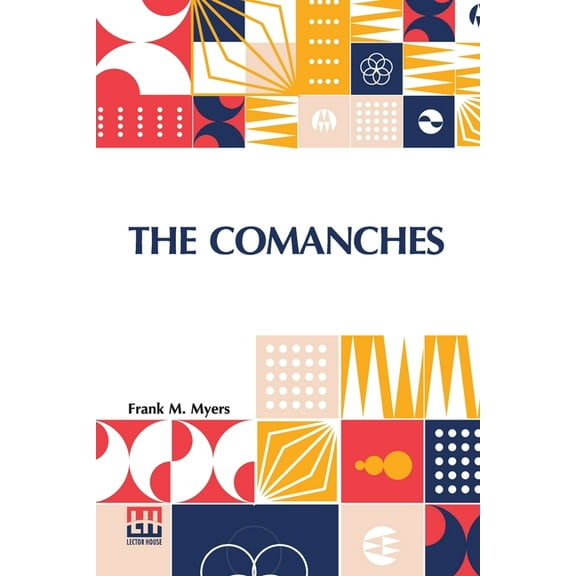 The Comanches: A History Of White's Battalion, Virginia Cavalry, Laurel Brig., Hampton Div., A. N. V., C. S. A., (Paperback)