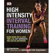 Pre-Owned High-Intensity Interval Training for Women : Burn More Fat in Less Time with HIIT Workouts You Can Do Anywhere 9781465435354