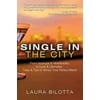 Pre-Owned Single in the City: From Hookups & Heartbreaks to Love & Lifemates: Tales & Tips to Attract Your Perfect Match (Paperback) 1681021285 9781681021287