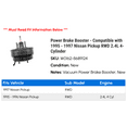 thumbnail image 2 of Power Brake Booster - Compatible with 1995 - 1997 Nissan Pickup RWD 2.4L 4-Cylinder 1996, 2 of 2