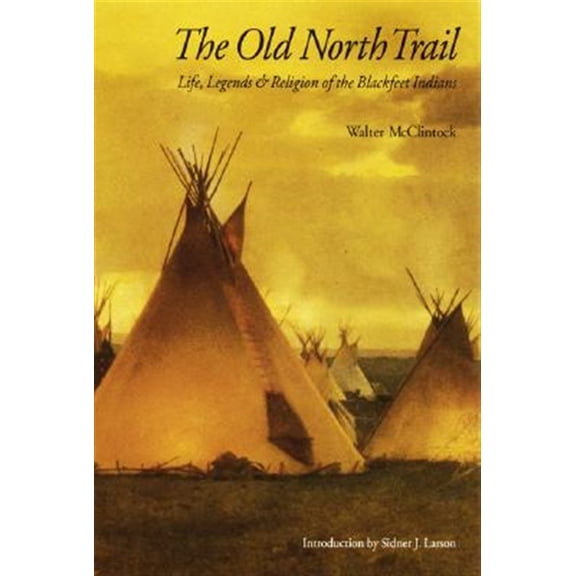 Pre-Owned Old North Trail (Paperback) 0803282583 9780803282582