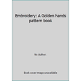 thumbnail image 1 of Pre-Owned Embroidery: A Golden hands pattern book (Unbound) 0394485777 9780394485775, 1 of 1