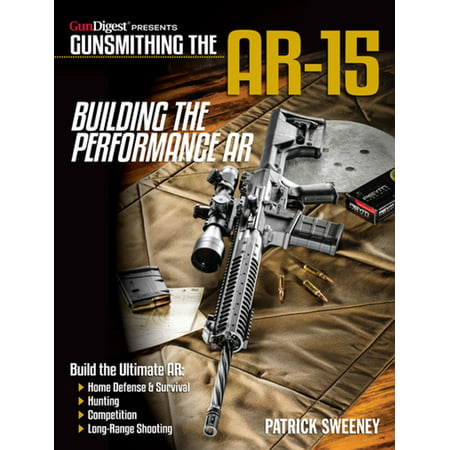 Gunsmithing the AR-15, Vol. 4 - eBook (Best Ar 15 For The Price)