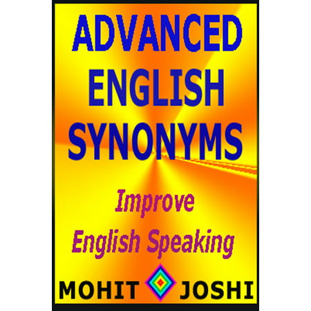 Advanced English Synonyms: Improve English Speaking - (Best Way To Improve English Speaking Fluency)