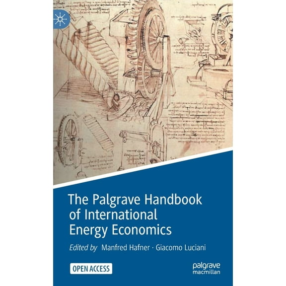The Palgrave Handbook of International Energy Economics, (Hardcover)