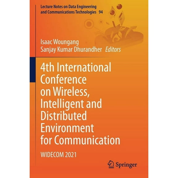Lecture Notes on Data Engineering and Co 4th International Conference on Wireless, Intelligent and Distributed Environment for Communication: Widecom 2021, Book 94, (Paperback)