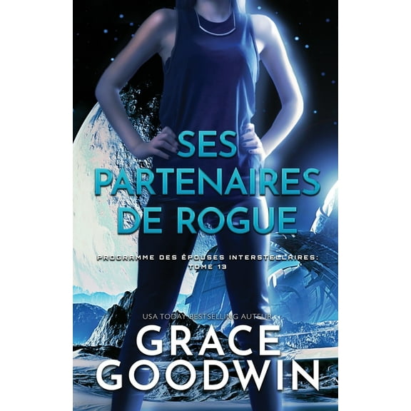 Programme Des Épouses Interstellaires Ses Partenaires de Rogue: (Grands caractères), Book 13, (Paperback)