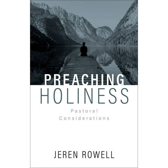 Preaching Holiness: Pastoral Considerations, (Paperback)