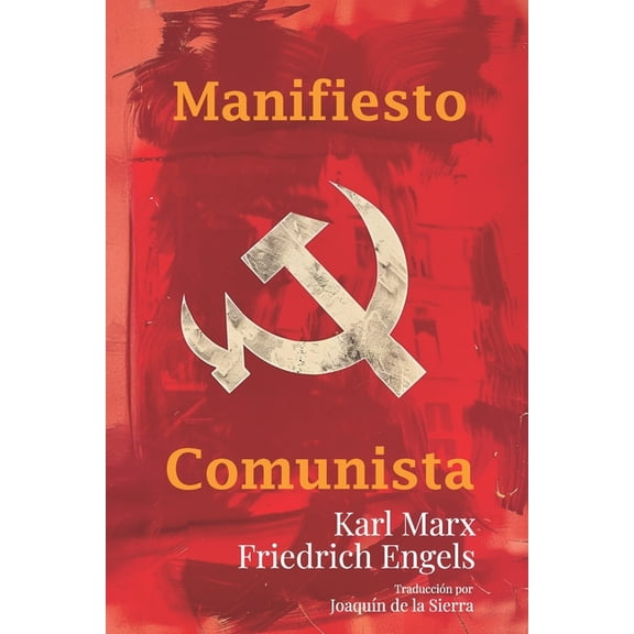 El Manifiesto Comunista: EdiciÃ³n de 1888: La obra clÃ¡sica de Karl Marx y Friedrich Engels, (Paperback)