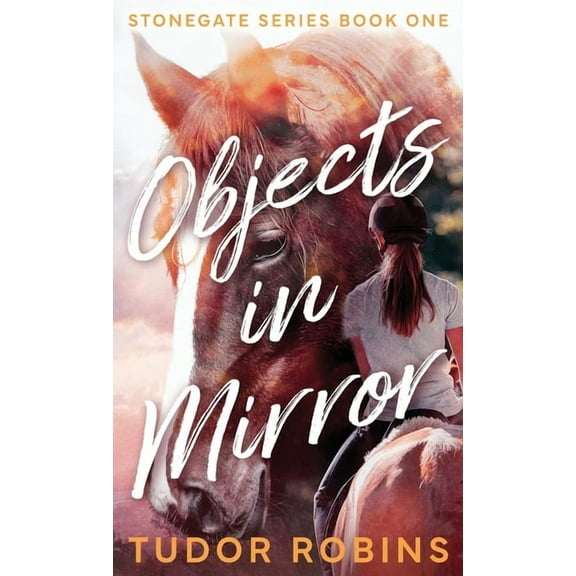 Stonegate Objects in Mirror, Book 1, (Hardcover)