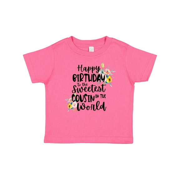 Inktastic Happy Birthday to the Sweetest Cousin in the World Girls Baby T-Shirt
