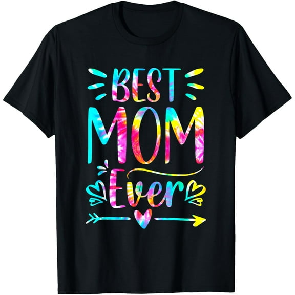 t-shirt Mother's Day Best Mom Ever Gifts Tie dye Daughter Women Mom T-Shirt.