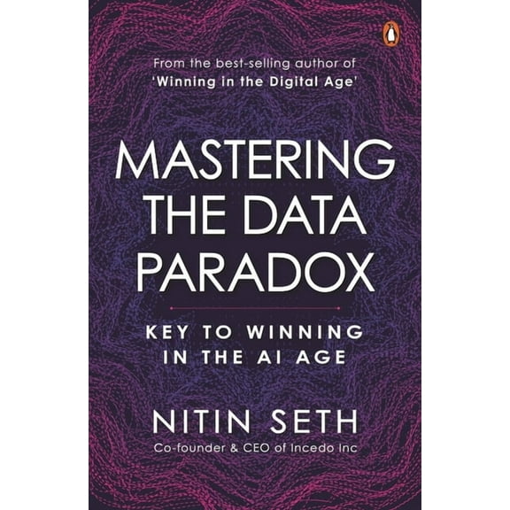 Mastering the Data Paradox: Key to Winning in the AI Age, (Hardcover)