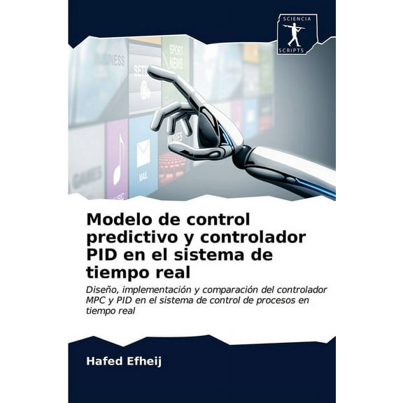 Modelo de control predictivo y controlador PID en el sistema de tiempo real (Paperback)