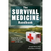 Pre-Owned The Survival Medicine Handbook: A Guide for When Help Is Not on the Way (Paperback 9780988872530) by Dr Joseph D Alton M D, MS Amy E Alton R N
