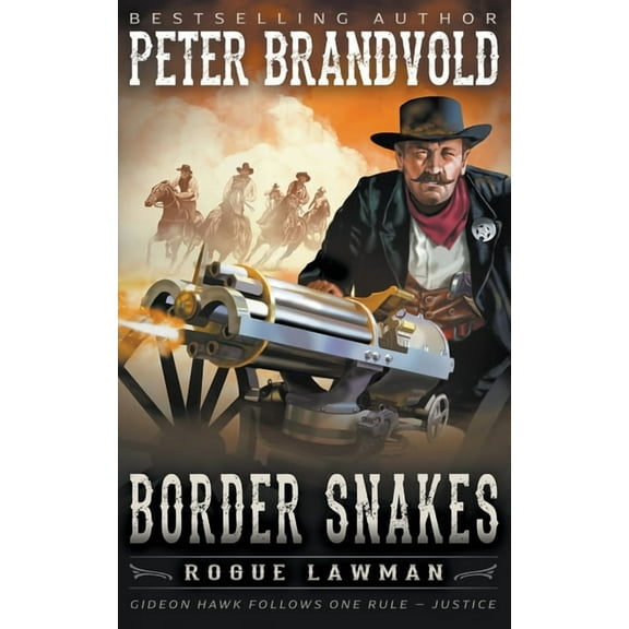 Rogue Lawman Border Snakes: A Classic Western, Book 5, (Paperback)