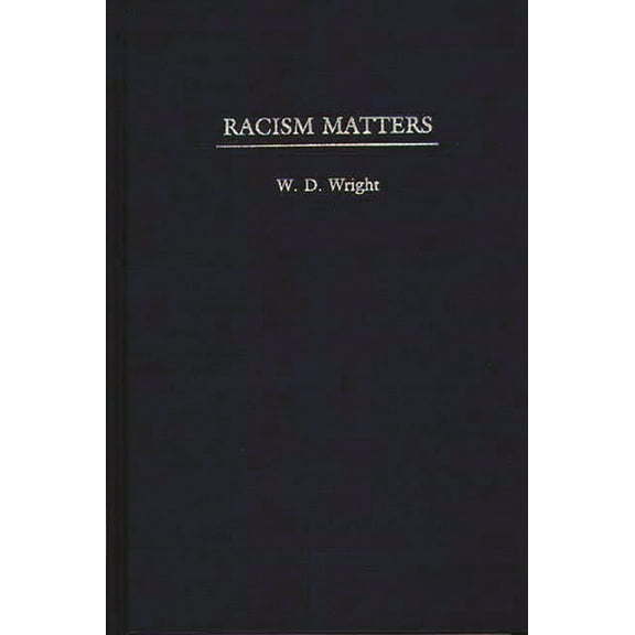 Racism Matters, (Hardcover)