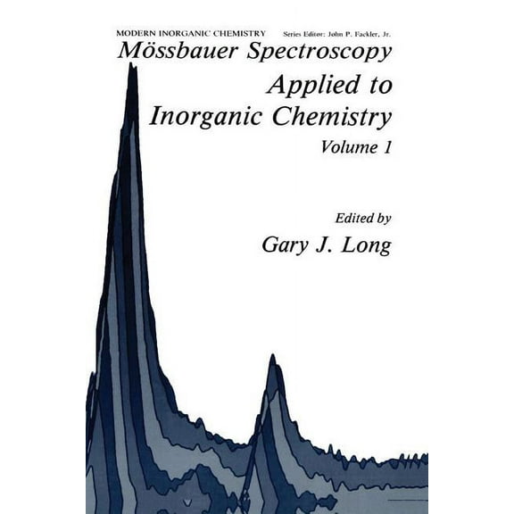 Modern Inorganic Chemistry MÃ¶ssbauer Spectroscopy Applied to Inorganic Chemistry, Book 1, (Paperback)