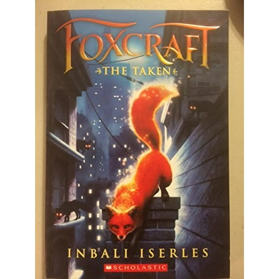 Pre-Owned The Taken (Foxcraft #1) (Paperback) 0545918693 9780545918695