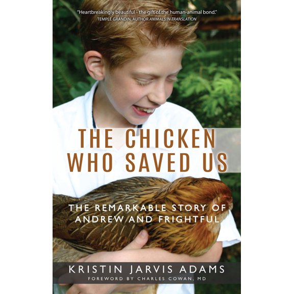 Pre-Owned The Chicken Who Saved Us: The Remarkable Story of Andrew and Frightful (Paperback) 1941887007 9781941887004