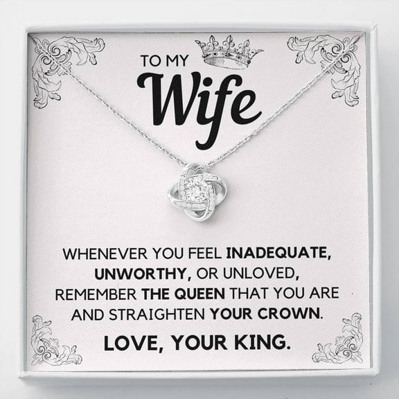 To My Wife Queen Love Knot Necklace, Valentine Couple Gift, Anniversary Birthday Pendant Gift, Gift For Him, Gift For Her, Happy Father Day Mother Day Gift