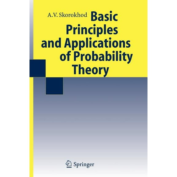 Basic Principles and Applications of Probability Theory, (Paperback)