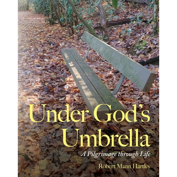 Under God's Umbrella: A Pilgrimage through Life, (Paperback)