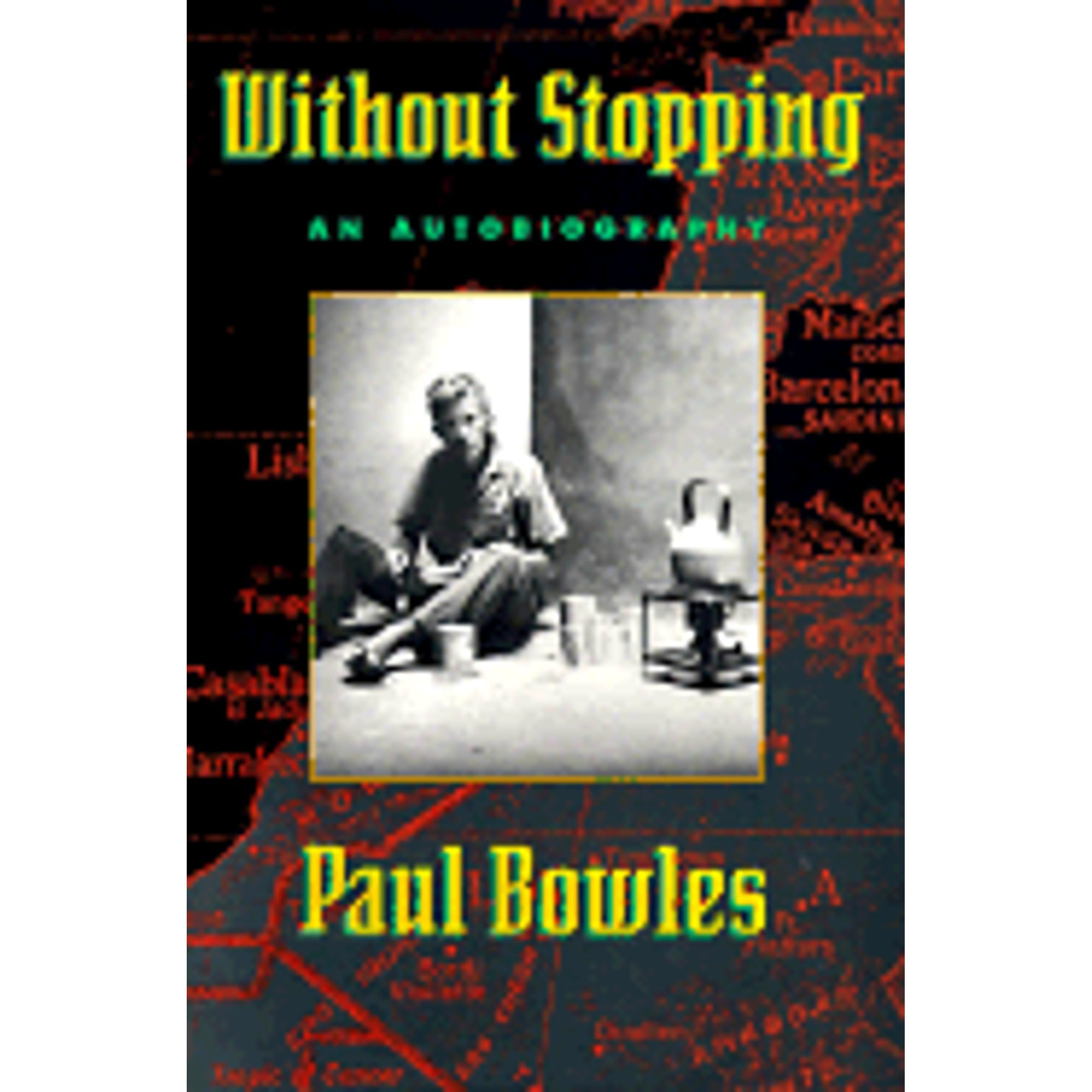 (Pre-Owned　9780880012676)　An　Paul　Autobiography　Bowles　Paperback　by　Without　Stopping: