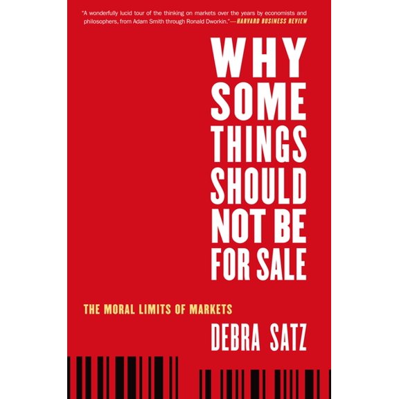 Oxford Political Philosophy Why Some Things Should Not Be for Sale: The Moral Limits of Markets, (Paperback)